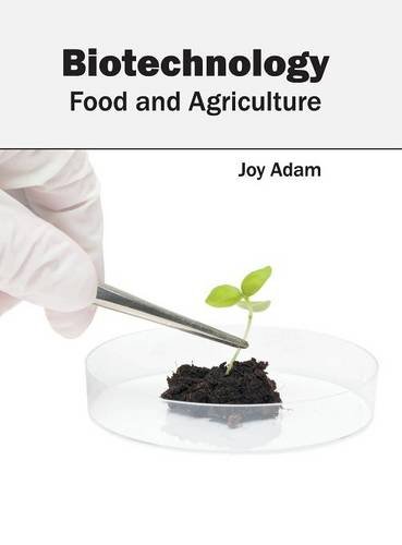Biotechnology Food and Agriculture [Hardcover]