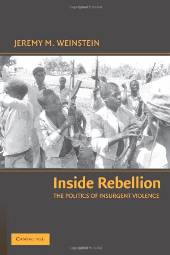 Inside Rebellion The Politics of Insurgent Violence [Hardcover]