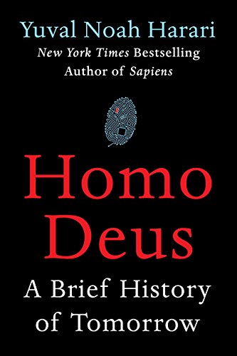 Homo Deus: A Brief History of Tomorrow [Hardcover]