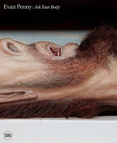 Evan Penny Ask Your Body [Paperback]