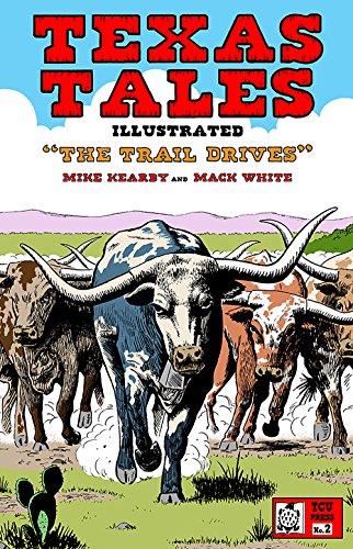 Texas Tales Illustrated2 The Trail Drives, 2 [Paperback]