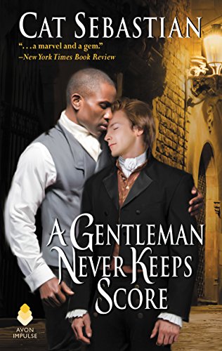A Gentleman Never Keeps Score Seducing the Sedgwicks [Paperback]