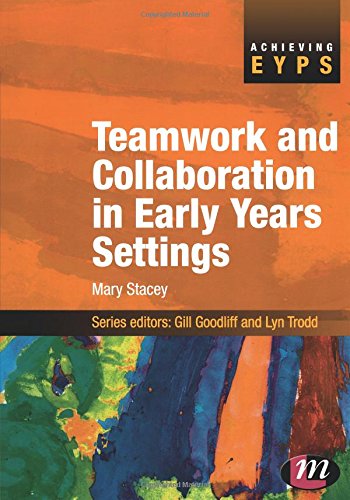 Teamwork and Collaboration in Early Years Settings [Paperback]