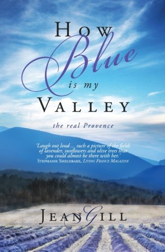 How Blue Is My Valley The Real Provence [Paperback]