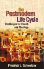 The Postmodern Life Cycle Challenges For Church And Theology [Paperback]