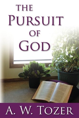 The Pursuit Of God [Paperback]