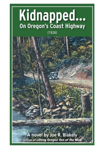 Kidnapped, On Oregon's Coast Highway (1926) [Paperback]
