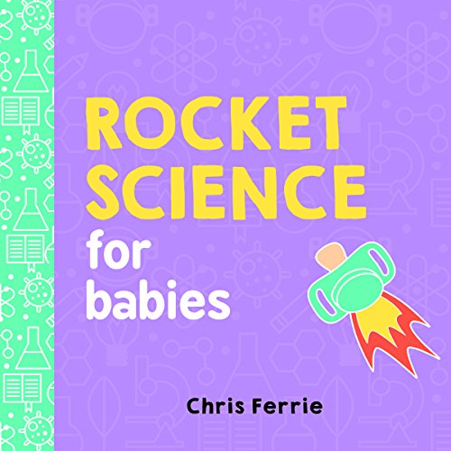 Rocket Science for Babies [Board book]