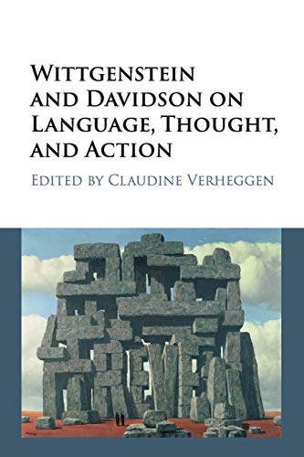 Wittgenstein and Davidson on Language, Thought, and Action [Paperback]