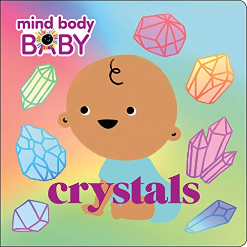 Mind Body Baby Crystals [Board book]