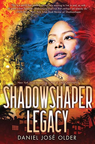 Shadowshaper Legacy (The Shadowshaper Cypher, Book 3) [Hardcover]