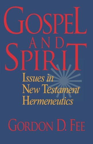 Gospel And Spirit Issues In New Testament Hermeneutics [Paperback]