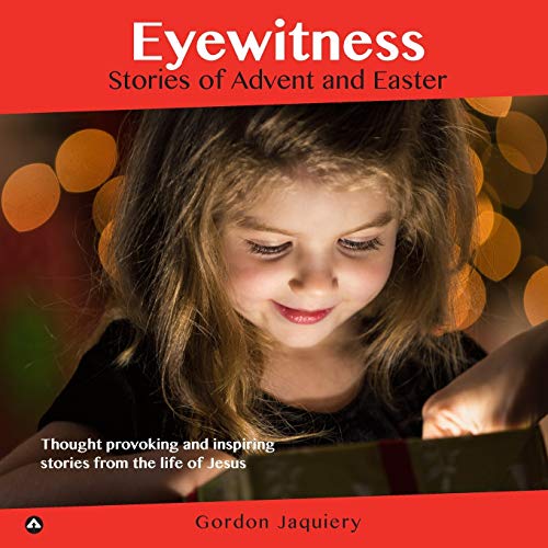 Eyewitness Stories Of Advent And Easter [Paperback]