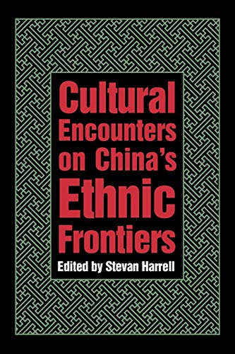 Cultural Encounters On China's Ethnic Frontiers (studies On Ethnic Groups In Chi [Paperback]