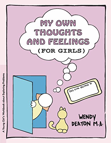 GROW My Own Thoughts and Feelings (for Girls) A Young Girl's Workbook About Ex [Paperback]
