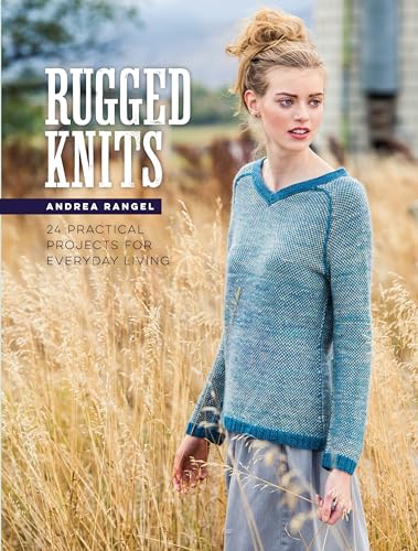 Rugged Knits 24 Practical Projects for Everyday Living [Paperback]