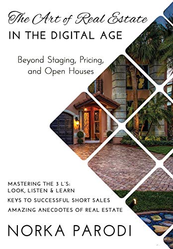 The Art Of Real Estate In The Digital Age Beyond Staging, Pricing, And Open Hou [Hardcover]