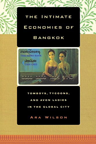 The Intimate Economies of Bangkok Tomboys, Tycoons, and Avon Ladies in the Glob [Paperback]