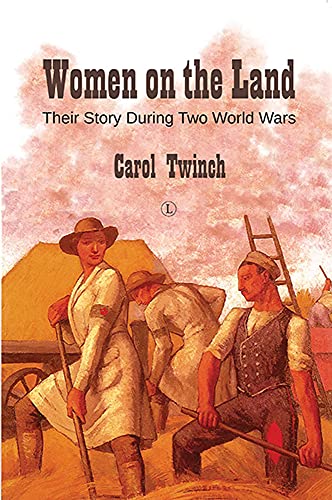 Women on the Land Their Story During Two World Wars [Paperback]