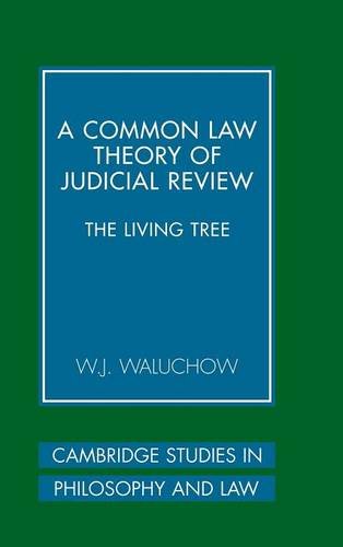 A Common Law Theory of Judicial Review The Living Tree [Hardcover]