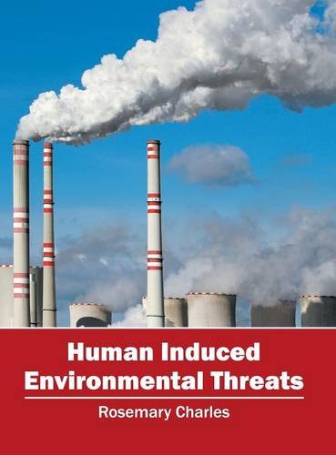 Human Induced Environmental Threats [Hardcover]