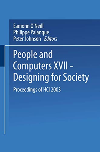 People and Computers XVII  Designing for Society Proceedings of HCI 2003 [Paperback]