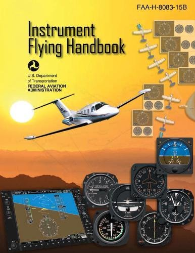 Instrument Flying Handbook FAA-H-8083-15B [Paperback]