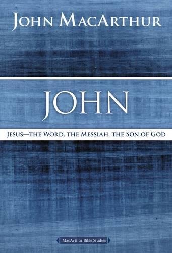 John Jesus The Word, the Messiah, the Son of God [Paperback]