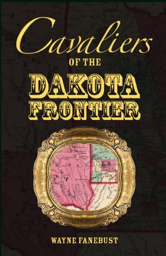 Cavaliers of the Dakota Frontier [Paperback]