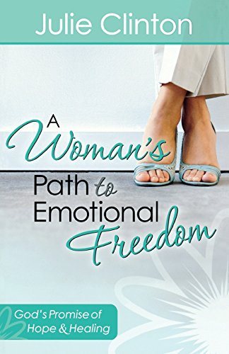 A Woman's Path To Emotional Freedom God's Promise Of Hope And Healing [Paperback]