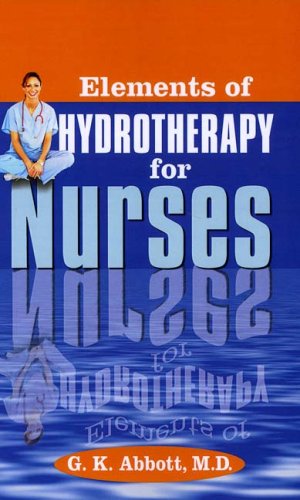 Elements Of Hydrotherapy For Nurses [Paperback]