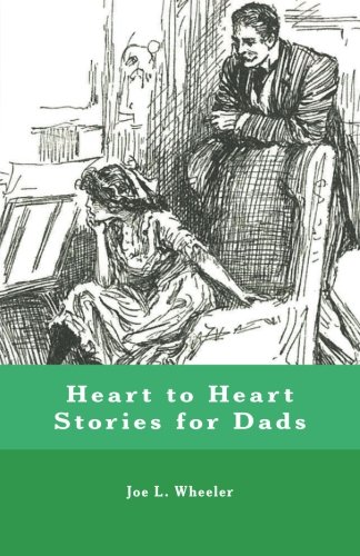 Heart To Heart Stories For Dads [Paperback]