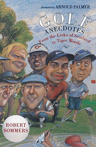 Golf Anecdotes From the Links of Scotland to Tiger Woods [Paperback]