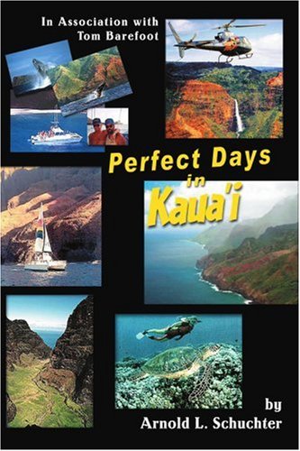 Perfect Days in Kaua'i  In Association with Tom Barefoot [Unknown]