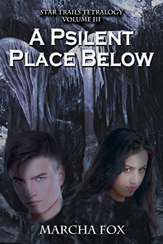 A Psilent Place Below Star Trails Tetralogy (volume 3) [Paperback]