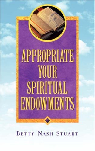 Appropriate Your Spiritual Endowments [Paperback]