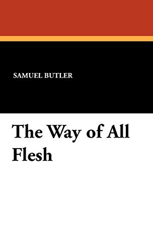 The Way Of All Flesh [Hardcover]