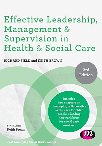 Effective Leadership, Management and Supervision in Health and Social Care [Paperback]