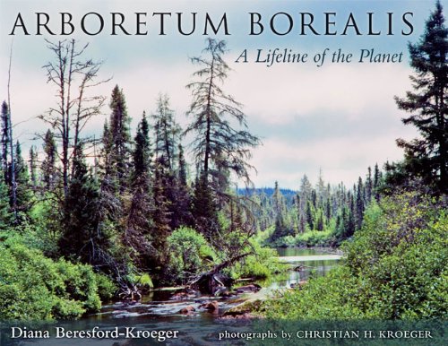 Arboretum Borealis A Lifeline of the Planet [Paperback]