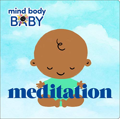 Mind Body Baby Meditation [Board book]