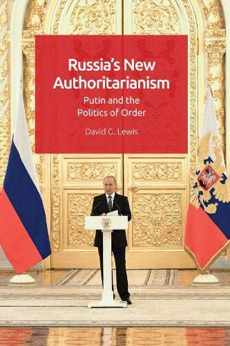 Russia's New Authoritarianism Putin and the Politics of Order [Hardcover]
