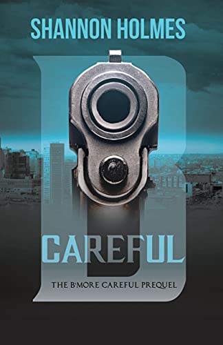 B-Careful The B-More Careful Prequel [Paperback]