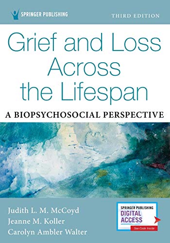 Grief and Loss Across the Lifespan A Biopsychosocial Perspective [Paperback]