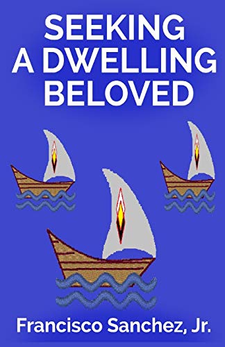 Seeking A Dwelling Beloved [Paperback]