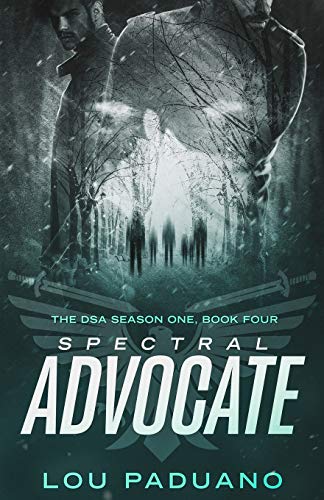 Spectral Advocate  The DSA Season One, Book Four [Paperback]