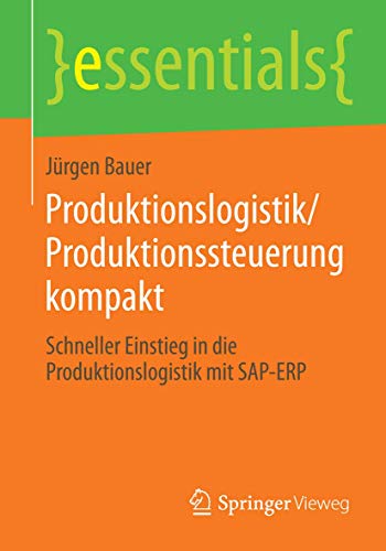 Produktionslogistik/Produktionssteuerung kompakt Schneller Einstieg in die Prod [Paperback]