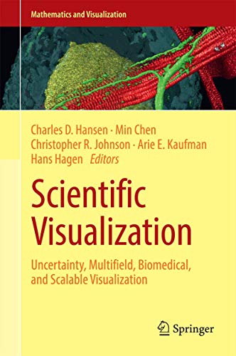 Scientific Visualization Uncertainty, Multifield, Biomedical, and Scalable Visu [Hardcover]
