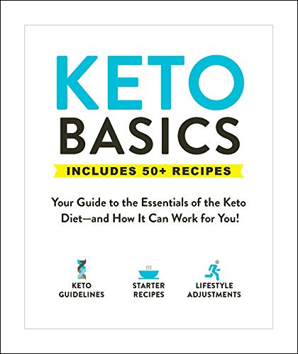 Keto Basics Your Guide to the Essentials of the Keto Dietand How It Can Work f [Paperback]