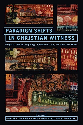 Paradigm Shifts in Christian Witness Insights from Anthropology, Communication, [Paperback]