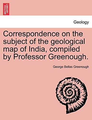 Correspondence on the subject of the geological map of India, compiled by Profes [Paperback]